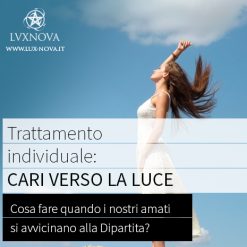Trattamento: cari verso la Luce
