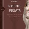 Afrodite svelata - Florio Maya - Curti C.
