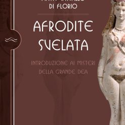 Afrodite svelata - Florio Maya - Curti C.