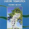 Anima e cura: l'azione terapeutica - Riccesi Stefano