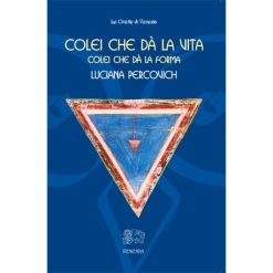 Colei che dà la vita Colei che dà la forma