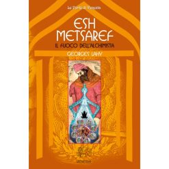 Esh Metsaref. Il fuoco dell’alchimista