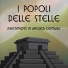 I popoli delle stelle. Avvistamenti in America centrale