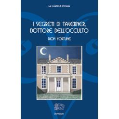 I segreti di Taverner, dottore dell’occulto - Dion Fortune