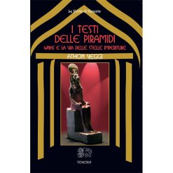 I testi delle Piramidi Wnas e la via delle stelle imperiture