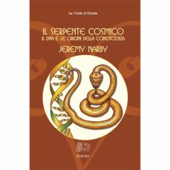 Il Serpente cosmico: il DNA e le origini della conoscenza
