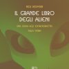 Il grande libro degli alieni. Una guida agli extraterrestri sulla terra di Nick Redfern