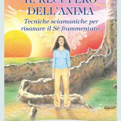 Il recupero dell’Anima - Sandra Ingerman