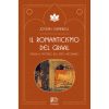 Il romanticismo del Graal. Magia e mistero del mito arturiano