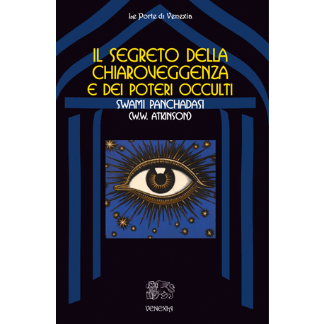 Il segreto della chiaroveggenza e dei poteri occulti