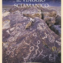 Il viaggio sciamanico - Sandra Ingerman