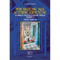 Introduzione alla dottrine ermetiche Vol. 2 - Franz Bardon