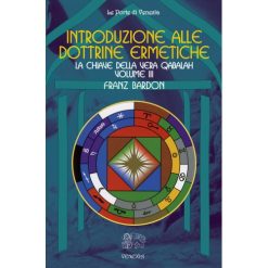 Introduzione alle dottrine ermetiche. La chiave della vera Qabalah – Vol. 3