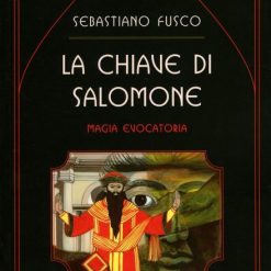 La chiave di Salomone. Magia evocatoria (Nuova edizione)