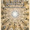 La libertà spirituale - Manolo Bertuccioli