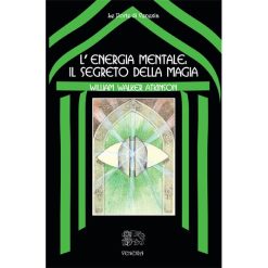L'energia Mentale - William Walker Atkinson
