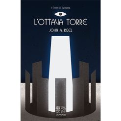 L’ottava torre di John A. Keel