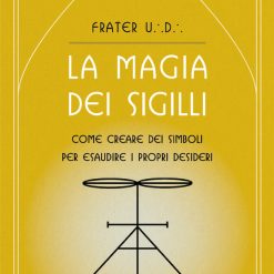 La magia dei sigilli - Frater U. D.