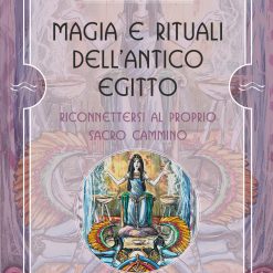 Magia e rituali dell'Antico Egitto - Camille Suldrun