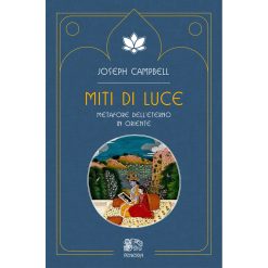 Miti di luce – Metafore dell’Eterno in Oriente