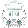 Il piccolo manuale della Wicca