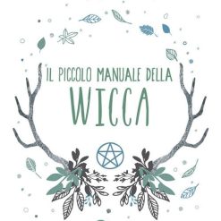 Il piccolo manuale della Wicca