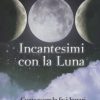 Incantesimi con la luna