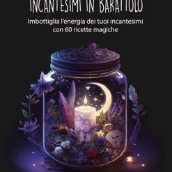 Incantesimi in barattolo - Vanderbeck Paige