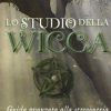 Lo studio della wicca. Guida avanzata alla stregoneria - Lipp Deborah