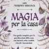 Magia per la casa - Arin Murphy-Hiscock
