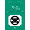 Simboli e presagi – Guida illustrata al simbolismo magico e spirituale
