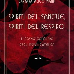 Spiriti del sangue, spiriti del respiro. La cosmologia gemellare degli Indiani d’America