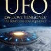 Ufo. Da dove vengono