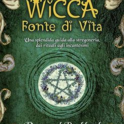 Wicca. Fonte di vita