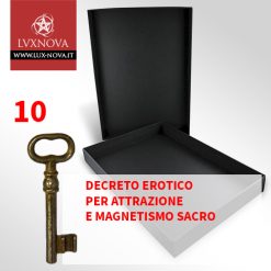 Lo Scrigno dei Decreti Spirituali - N° 10. Decreto Erotico – Magnetismo e Attrazione Sacra